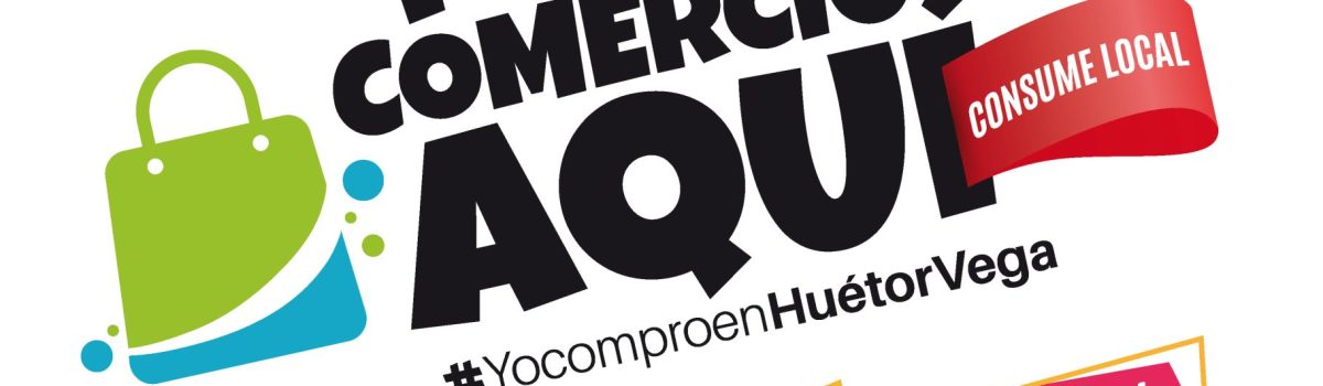 El Ayuntamiento lanza una campaña con premios en metálico para promover las compras en Huétor Vega