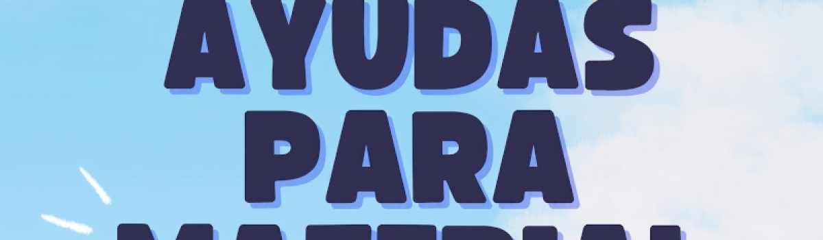 AYUDAS PARA MATERIAL ESCOLAR – CURSO 2026/2027